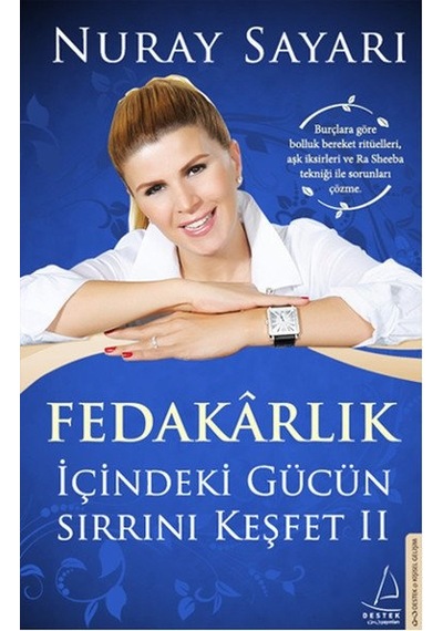 Fedakarlık-İçindeki Gücün Sırrını K - Nuray Sayarı - Destek Yayınları