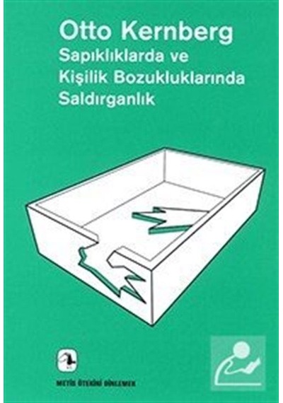 Sapıklıklarda ve Kişilik Bozukluklarında Saldırganlık / Otto F...