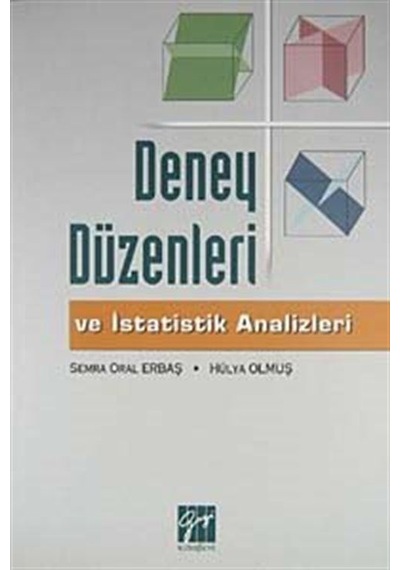 Deney Düzenleri ve İstatistik Analizleri  - Semra Oral Erbaş  -  Hülya Olmuş  - Gazi Kitabevi