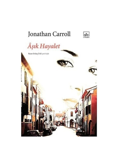 Aşık Hayalet - Jonathan Carroll - İthaki Yayınları