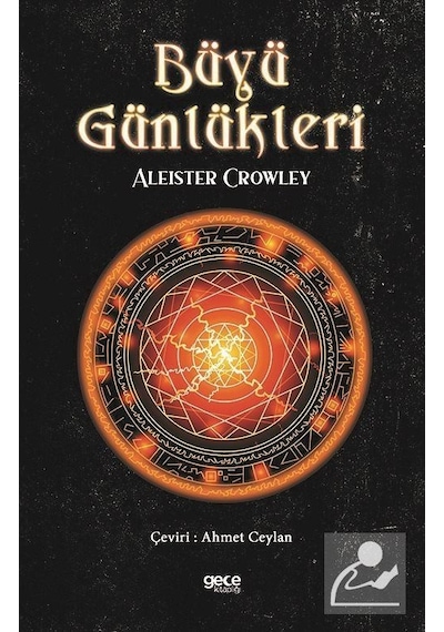 Büyü Günlükleri - Aleister Crowley - Gece Kitaplığı