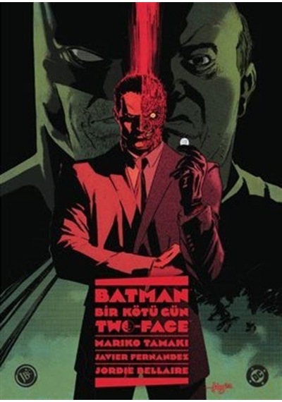 Batman: Bir Kötü Gün - Two-face / Mariko Tamaki