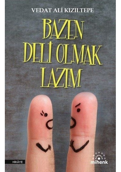Bazen Deli Olmak  Lazım