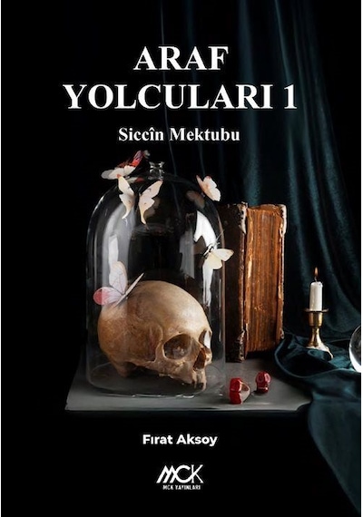 Araf Yolcuları 1 / Siccin Mektubu / Fırat Aksoy