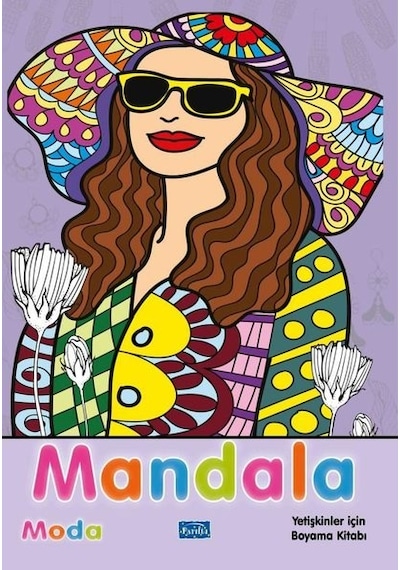 Mandala - Moda - Yetişkinler İçin Boyama Kitabı- Parıltı Yayınları