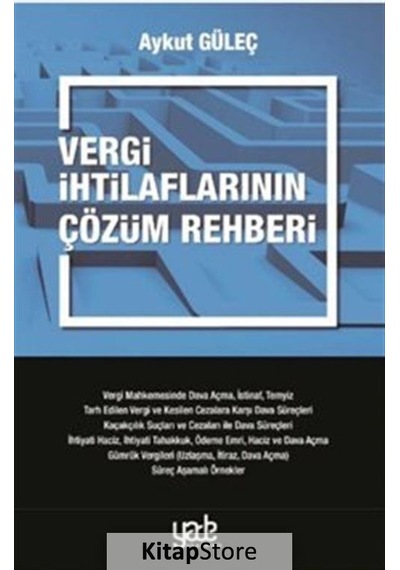 Vergi İhtilaflarının Çözüm Rehberi - Aykut Güleç - Yade Kitap