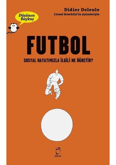 Düşünen Baykuş / Futbol / Didier Deleule