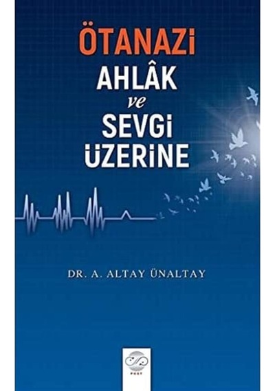 Ötanazi - Ahlak Ve Sevgi Üzerine