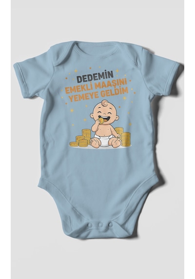 Dedemin Emekli Maaşını Yemeye Geldim Baskılı Bebek Zıbını Çıtçıtlı Body %100 Pamuk Kısa Kol Bebe Mavisi