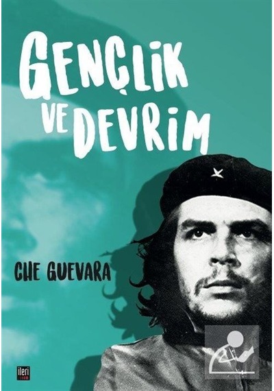 Gençlik ve Devrim - Che Guevara - İleri Yayınları