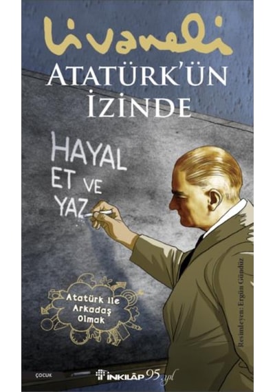 Atatürk'ün İzinde - Zülfü Livaneli - İnkılap Kitabevi