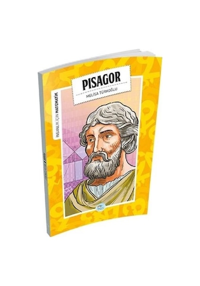 Pisagor-İnsanlık İçin Matematik - Melisa Türkoğlu - Mavi Çatı Yayınları
