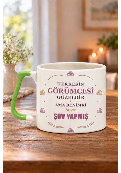 Herkesin Görümcesi Güzeldir Ama Benimki Biraz Şov Yapmış Baskılı Prime Kupa - Lacivert Prime Kupa - Yeşil Kulp 090k