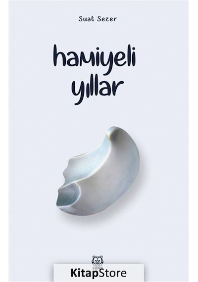 Hamiyeli Yıllar - Suat Sezer - Luna Yayınları