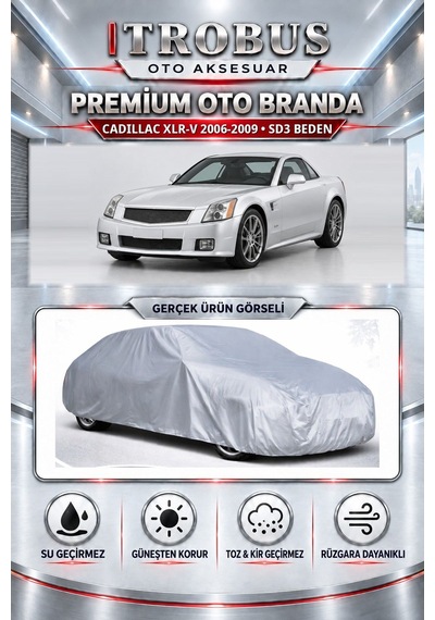Cadillac Xlr-v 2006-2009 Uyumlu Premium Araba Brandası Oto Branda Sd3 Beden