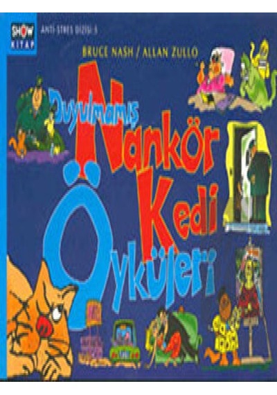 Duyulmamış Nankör Kedi Öyküleri - Allan Zullo -  Bruce Nash - Aksoy Yayıncılık