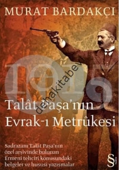 Talat Paşa'Nın Evrak-I Metrükesi Murat Bardakçı