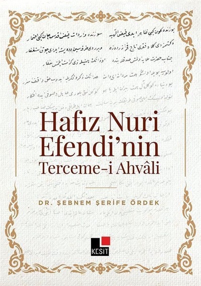 Hafız Nuri Efendi'nin Terceme-i Ahvali - Şebnem Şerife Ördek - Kesit Yayınları