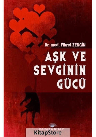 Aşk ve Sevginin Gücü - Fikret Zengin - Baraka Kitap
