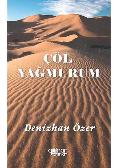 Çöl Yağmurum - Denizhan Özer - Gülnar Yayınları