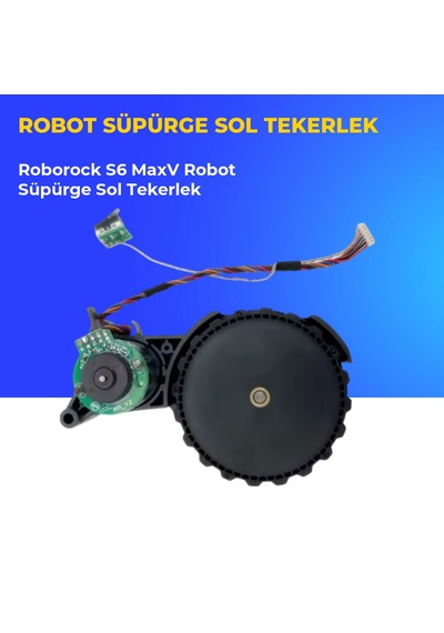 Roborock S6 Maxv Robot Süpürge Sol Tekerlek