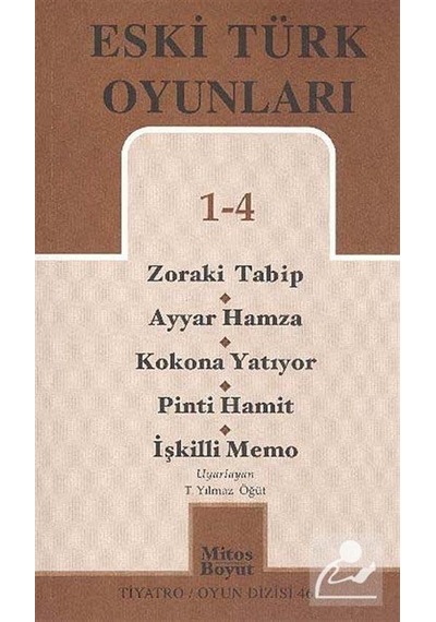 Eski Türk Oyunları 1-4 - Zoraki Tabip -  Ayyar Hamza - Mitos Boyut Yayınları