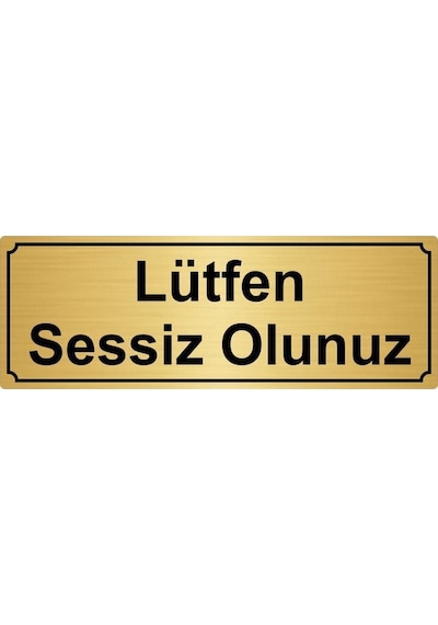 Altın Renk Metal Lütfen Sessiz Olunuz Yönlendirme Levhası