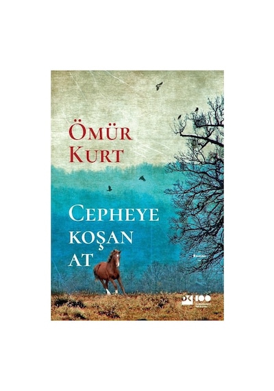 Doğan Kitap Cepheye Koşan At - Ömür Kurt