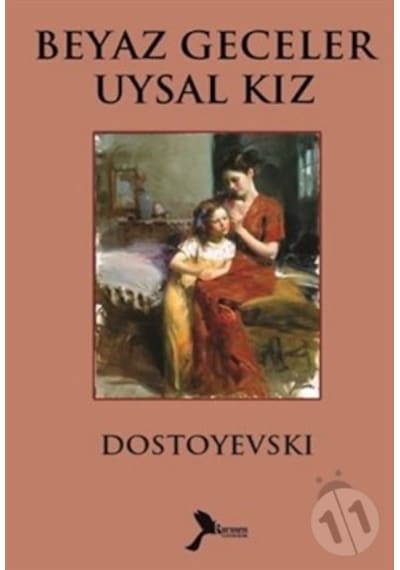 Beyaz Geceler Uysal Kız - Fyodor Mihayloviç Dostoyevski - Karmen Klasikleri