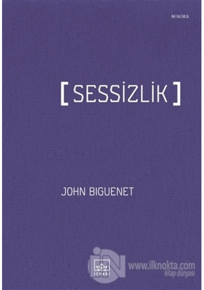 Sessizlik -  John Biguenet -  İthaki Yayınları