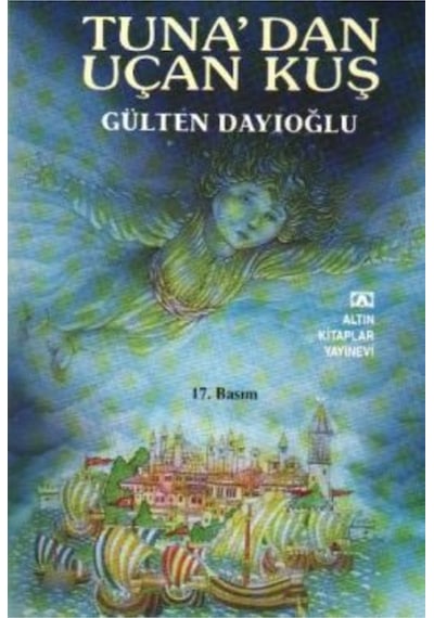 Tuna Dan Uçan Kuş // Gülten Dayıoğlu