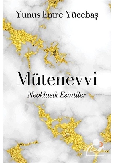 Mütenevvi - Neoklasik Esintiler - Yunus Emre Yücebaş - Cinius