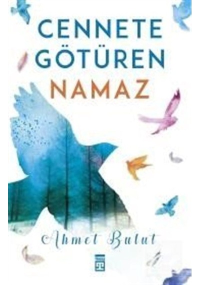 Cennete Götüren Namaz / Ahmet Bulut 9786050812732