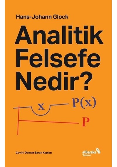 Analitik Felsefe Nedir? - Hans Johann Glock - alBaraka Yayınları