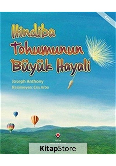 Hindiba Tohumunun Büyük Hayali  - Joseph Anthony  - Tübitak Yayınları