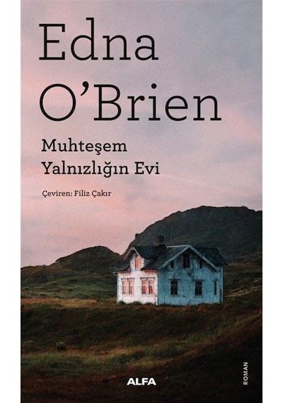 Muhteşem Yalnızlığın Evi - Edna O'Brien - Alfa Yayıncılık
