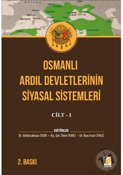 Osmanlı Ardıl Devletlerinin Siyasal Sistemleri Cil/Abdurrahman