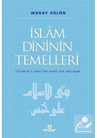 İslam Dininin Temelleri / Murat Sülün 9786257320085