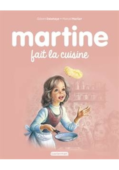 Martine 24: Martine Fait La Cuisine