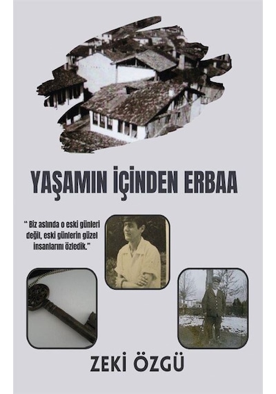 Yaşamın İçinden Erbaa - Zeki Özgü - Platanus Publishing