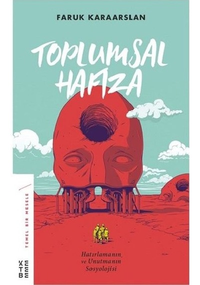 Toplumsal Hafıza - Faruk Karaarslan - Ketebe