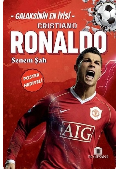 Cristiano Ronaldo - Galaksinin En İyisi - Senem Şah - Rönesans Yayınları