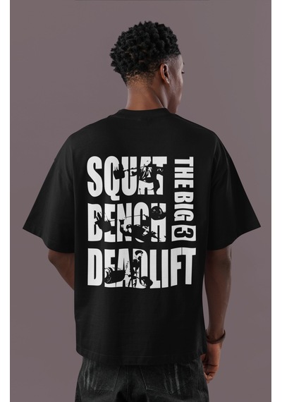 Squat Bench Deadlift The Big 3 Powerlifter Sırt Baskılı Unisex Ov Siyah