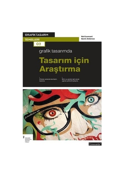 Grafik Tasarımda Tasarım İçin Araştırma - Neil Leonard -  Gavin Ambrose - Literatür Yayıncılık