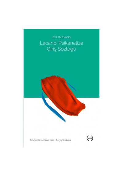 Lacancı Psikanalize Giriş Sözlüğü - Dylan Evans - Islık Yayınları