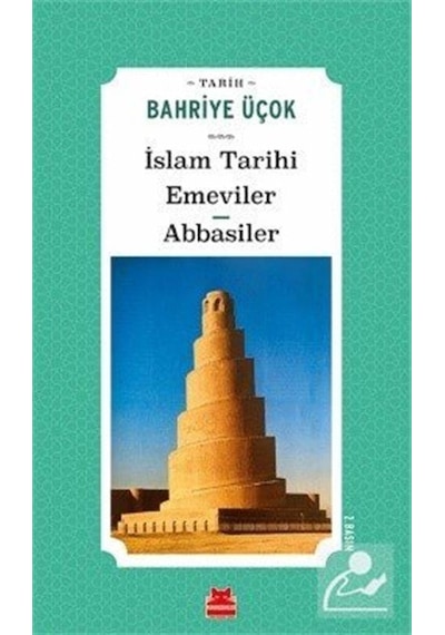 İslam Tarihi Emeviler Abbasiler / Bahriye Üçok