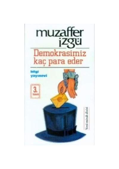Demokrasimiz Kaç Para Eder - Muzaffer İzgü - Bilgi Yayınevi