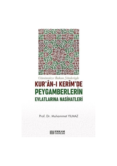 Kur'an-ı Kerim'de Peygamberlerin Evlatlarına Nasihatleri / Pro...
