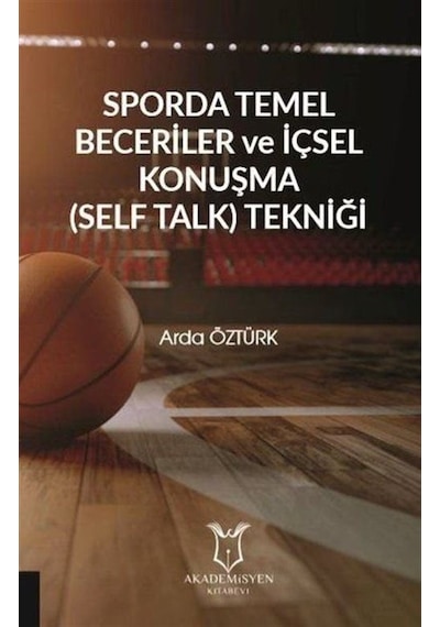 Sporda Temel Beceriler Ve İçsel Konuşma Self Talk Tekniği / ...