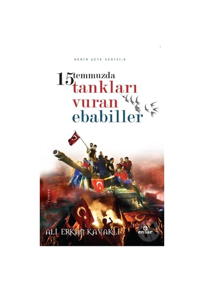 Derin Çetin Serisi 8 - 15 Temmuzda Tankları Vuran Ebabiller